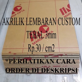 Custom Akrilik Lembaran 3mm Rp.30 per cm