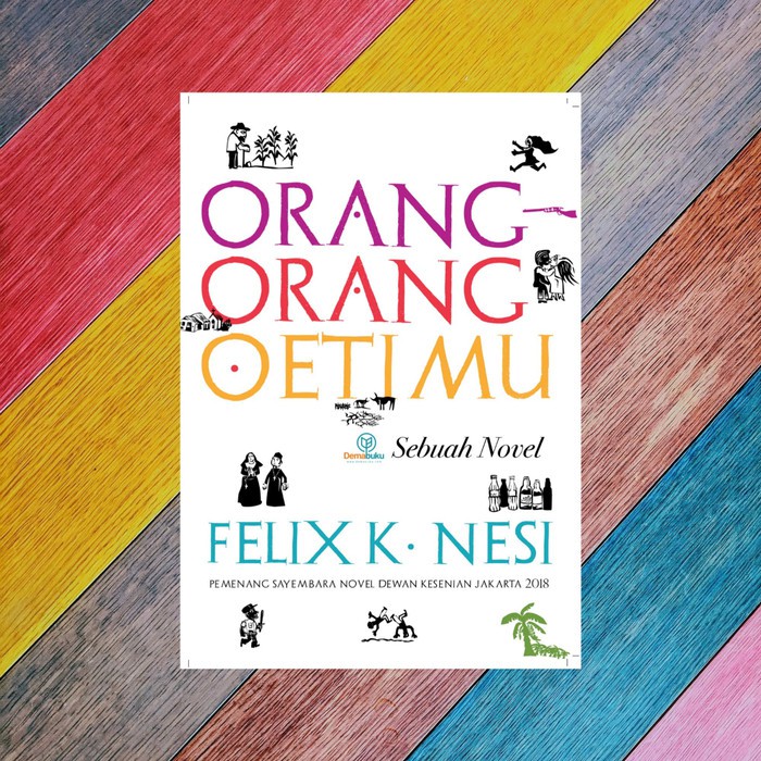 Buku Orang-orang Oetimu - Felix K. Nesi