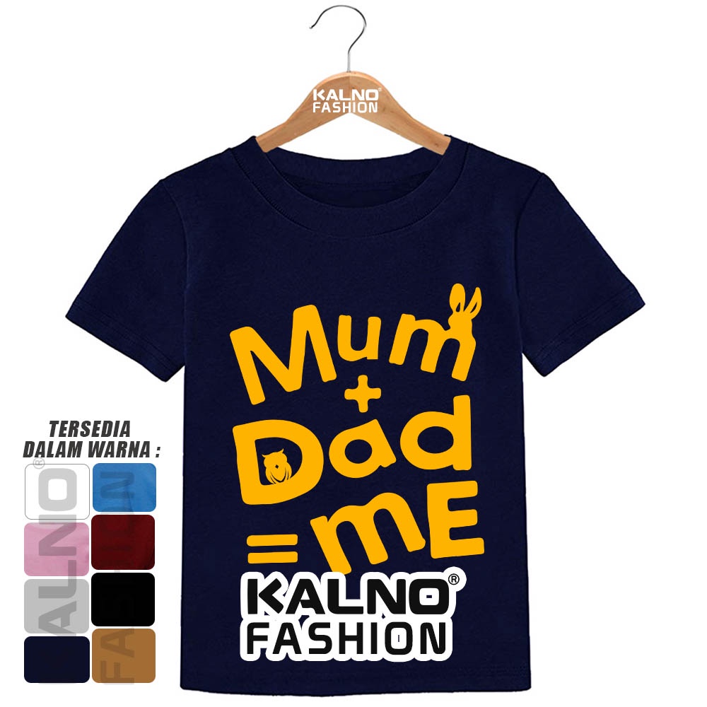 Baju Anak Print Sablon Mum + Dad = Me MDM816 - baju anak anak umur 1-7 tahun bahan katun polyester