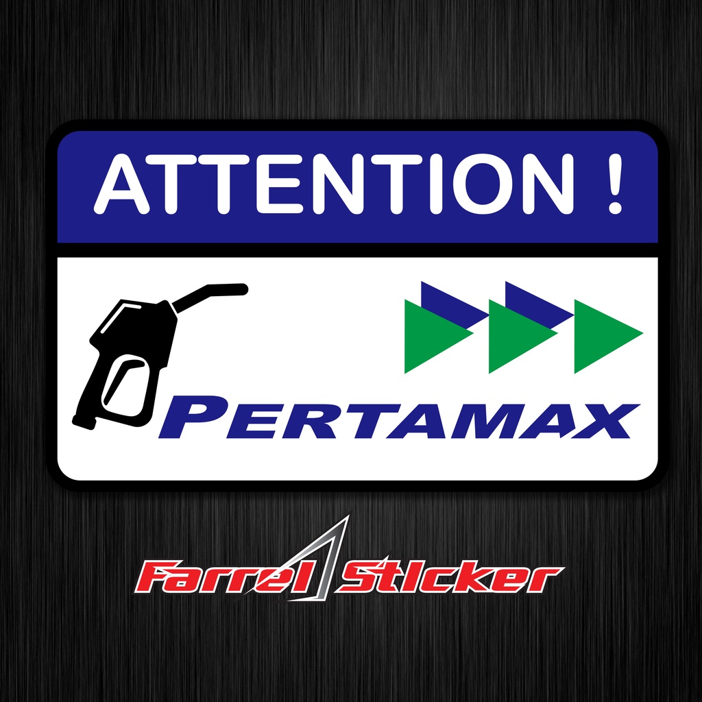 Sticker Attention Stiker peringatan PERTAMAX PERTLITE PERTAMINA DEX