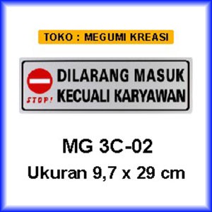 

Signage/Label - Dilrg masuk kec karyawan- 3C-02