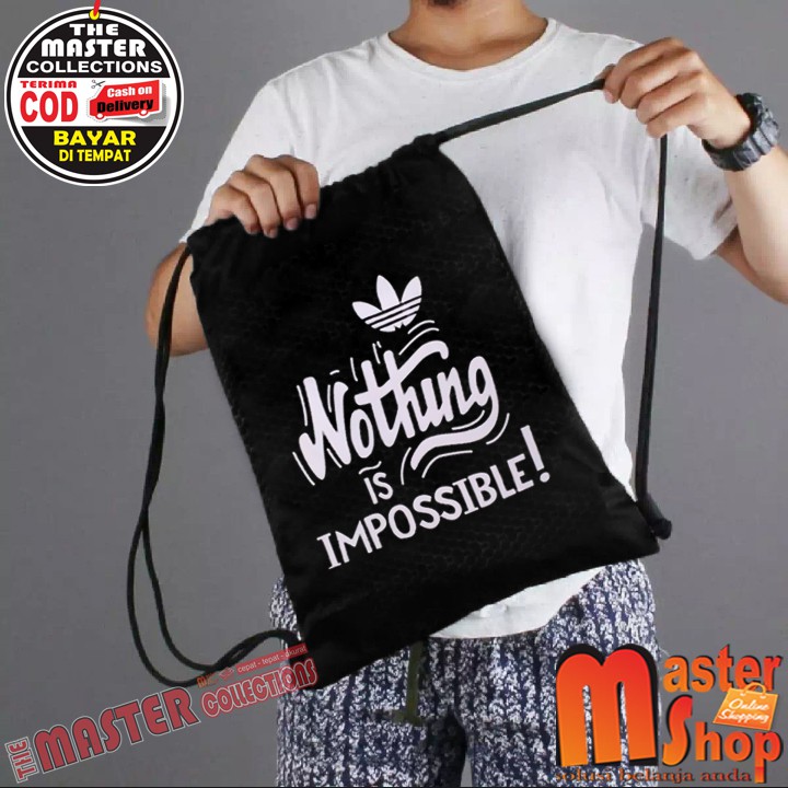 Tas Serut Nothing Is Impossible / Drawstring / Tas Tali / Tas Stringbag Gym Olahraga (BISA COD )