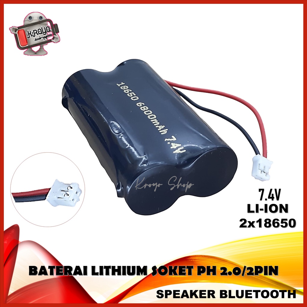 Baterai Speaker Bluetooth 2x18650 LI-iON 7.4V-6800mAh  Socket PH 2.0/2Pin