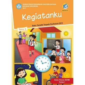 

Buku Siswa KEGIATANKU,KELAS 1 TEMA 3 SD/MI REVISI K13