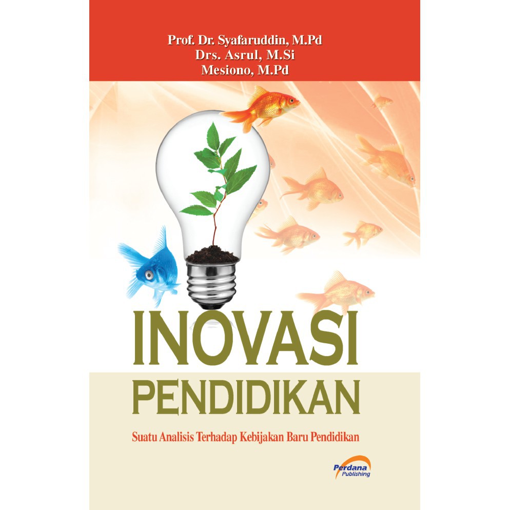 Jual BUKU INOVASI PENDIDIKAN (Suatu Analisis Terhadap Kebijakan Baru ...