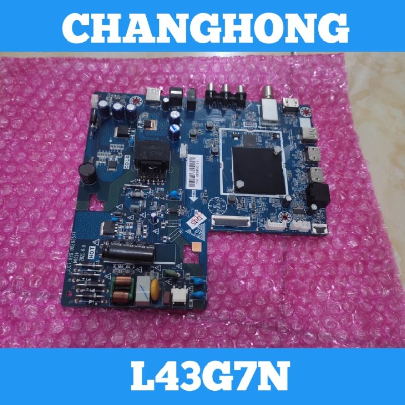 Mainboard TV LED CHANGHONG L43G7 N Android Mainboard TV CHANGHONG L43G7 N Mainboard CHANGHONG L43G7 
