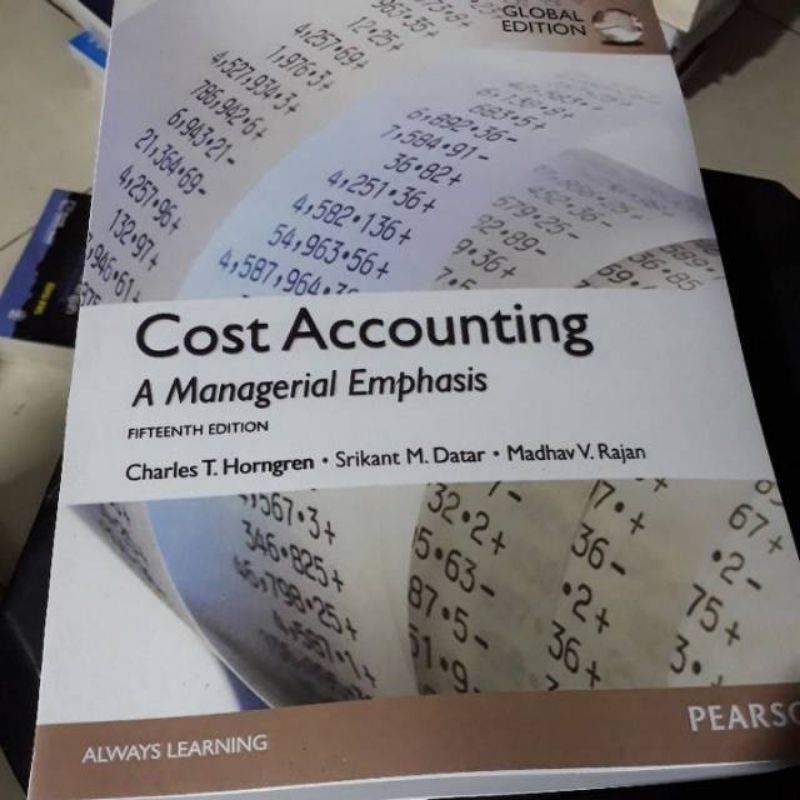 

cost accounting a managerial emphasis fifteenth edition charles t horngren