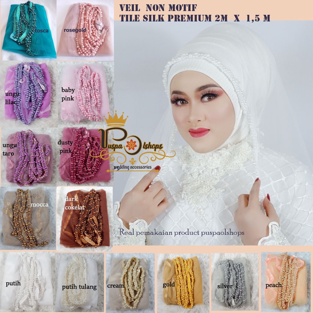 VEIL MUTIARA NONMOTIFPREMIUM TILE SILK VEIL PENGANTIN SLAYER