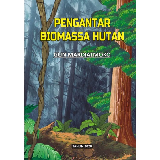 Buku Pengantar Biomassa Hutan
