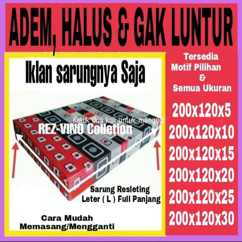 Sarung Kasur Busa Resleting 120x200x15/120x200x20/120x200x30
