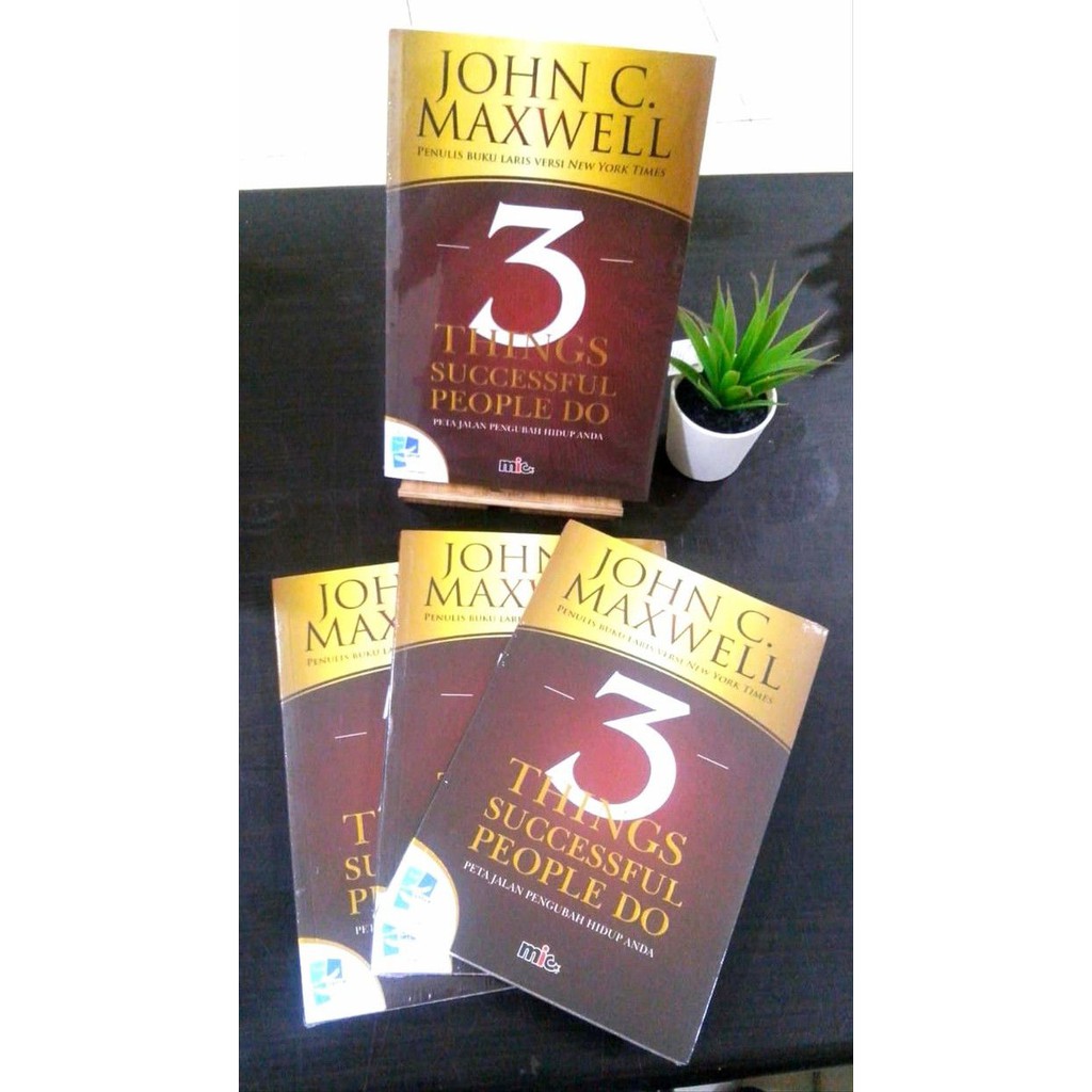 Buku Cara Sukses 3 Things Successful People Do John C Maxwell