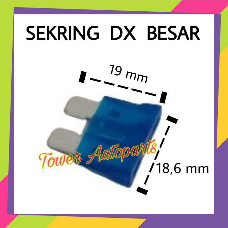 Sekring / Sikring Dx Tancap / Tusuk Besar Untuk Mobil &amp; Motor (Isi 10 pcs)