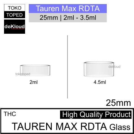 THC TAUREN MAX RDTA Replacement Glass | pyrex kaca tabung gelas 25mm