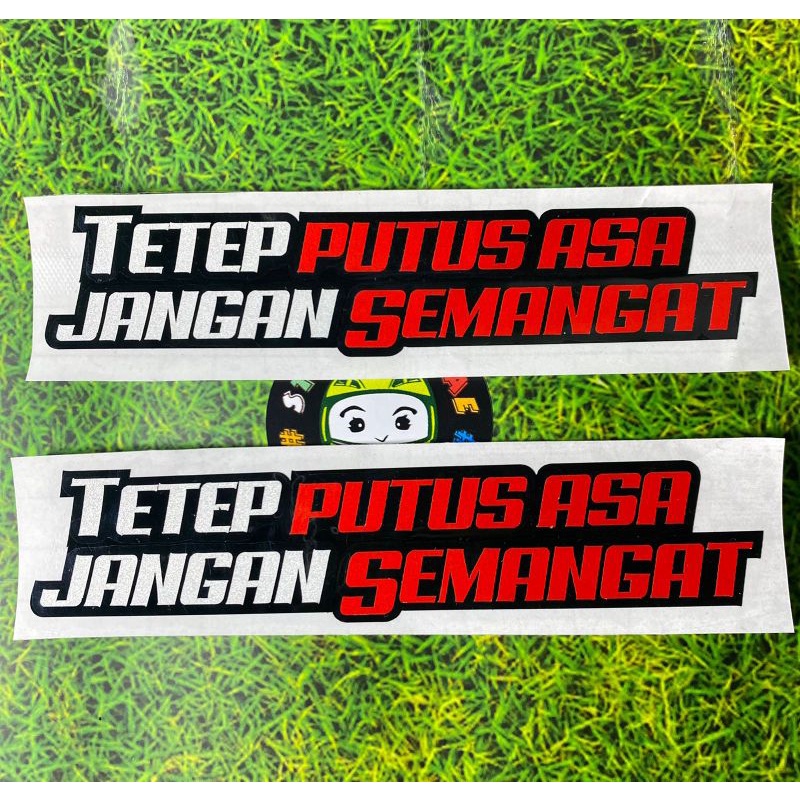 Sticker kata kata motor TETEP PUTUS ASA JANGAN SEMANGAT cuting stiker bukan print 1pcs bahan reflektive