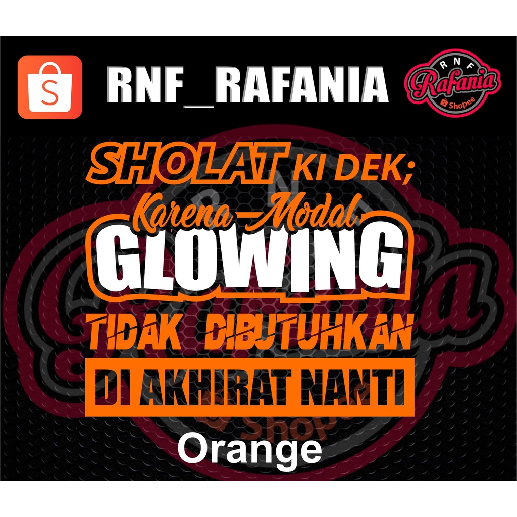 STICKER SKOTLET KACA PINTU/BODY MOBIL  sholat ki de karena modal glowing tidak dibutuhkan di akhirat