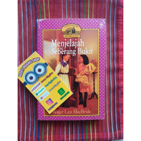 Seri Lereng Bukit (Little House): Menjelajah Ke Seberang Bukit - Roger Lea MacBride