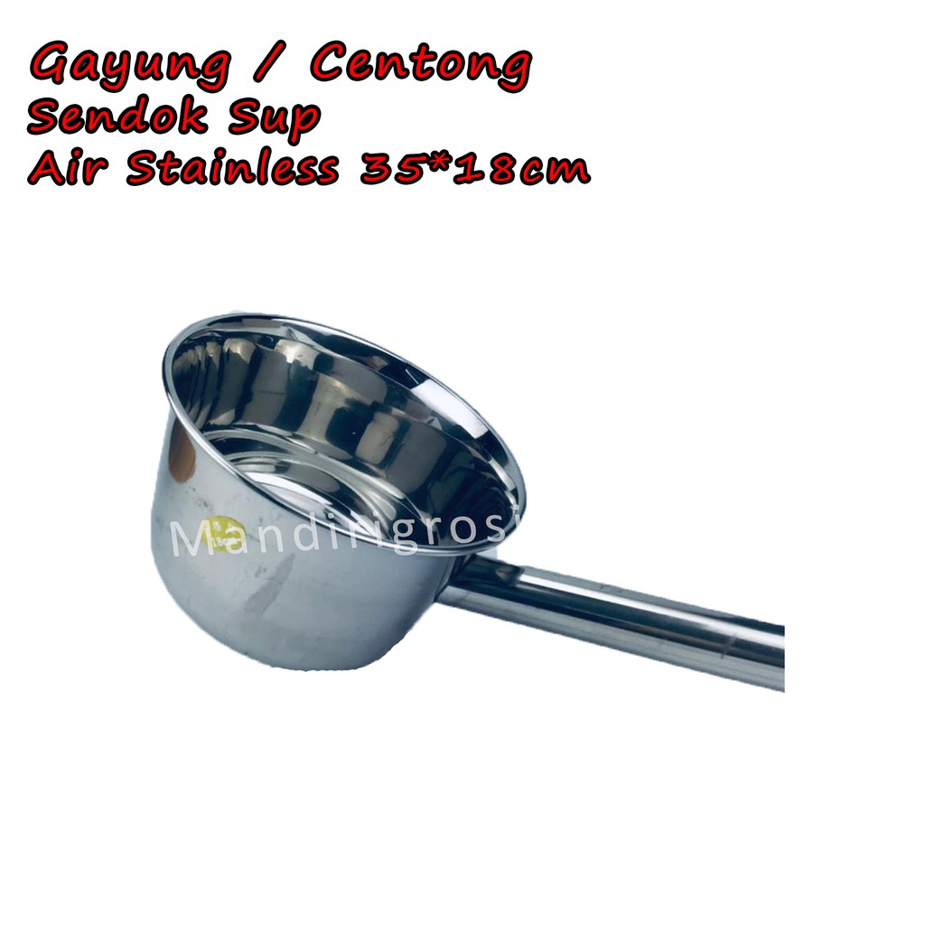 Centong *Gayung * Sendok Sup * Kuah * Air Stainless * 35x18cm