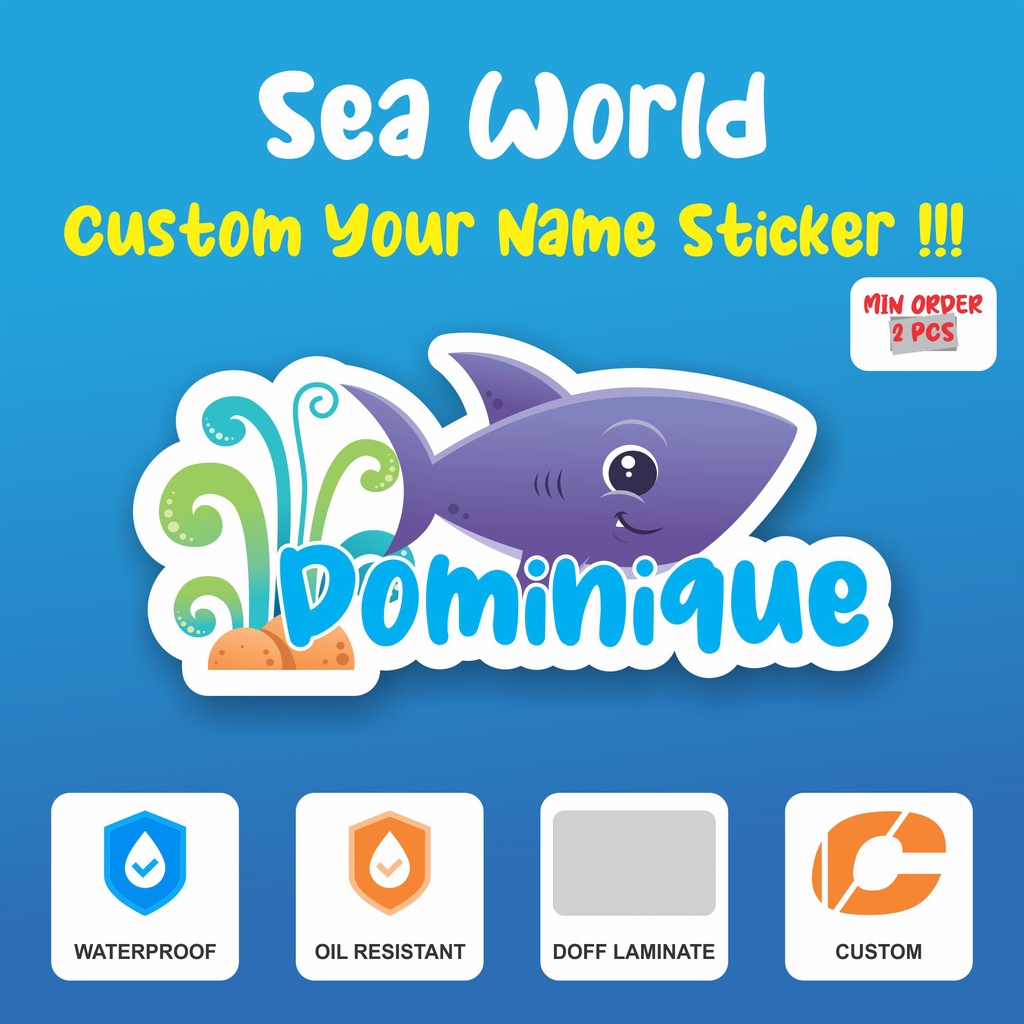 

STICKER NAMA PREMIUM | LABEL NAMA | LAMINATING DOFF | SEA WORLD