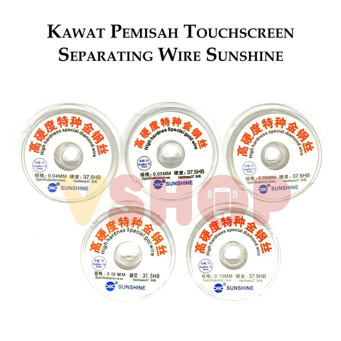 KAWAT PEMISAH TOUCHSCREEN - SEPARATING SUNSHINE SPECIAL DIAMOND WIRE