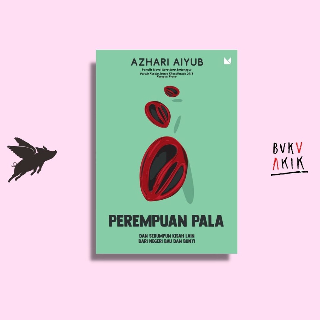 Perempuan Pala - Azhari Aiyub