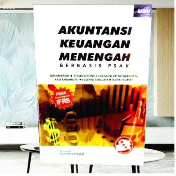 

AKUNTANSI KEUANGAN MENENGAH EDISI 2, BERBASIH PSAK