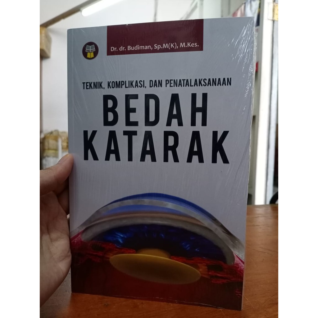 BUKU TEKNIK KOMPLIKASI DAN PENATALAKSANAAN BEDAH KATARAK / BUKU BEDAH KATARAK