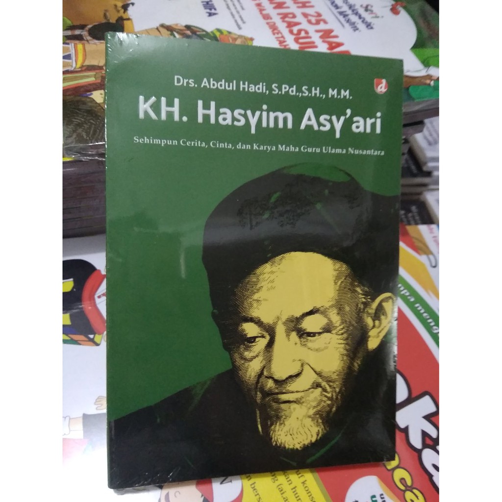 KH Hasyim Asyari Oleh Abdul Hadi Shopee Indonesia KH Hasyim Asyari Oleh Abdul Hadi Shopee Indonesia
