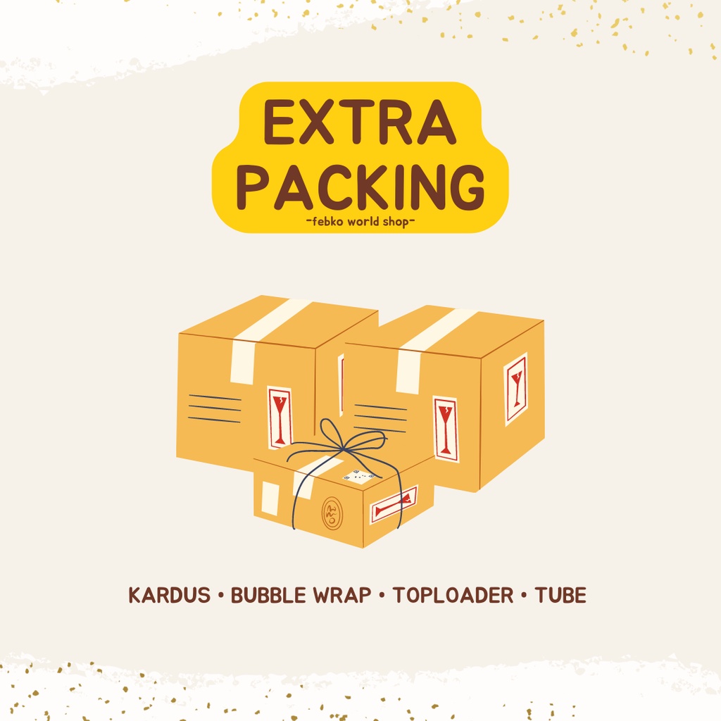 

EXTRA PACKING [BACA DESKRIPSI]