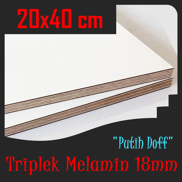 TRIPLEK MELAMIN 18mm 40x20 cm | TRIPLEK PUTIH DOFF 18 mm 20x40cm