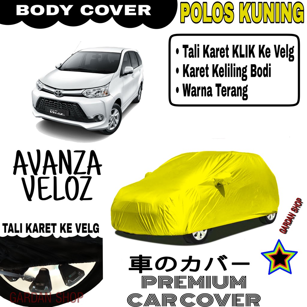 Sarung Mobil AVANZA VELOZ Polos KUNING Body Cover Penutup Body Veloz PREMIUM Kuning