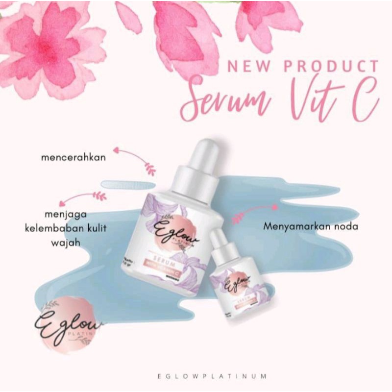 SERUM EGLOW PLATINUM VITAMIN C VIT SKINCARE BPOM PEMUTIH WAJAH JERAWAT FLEK HITAM