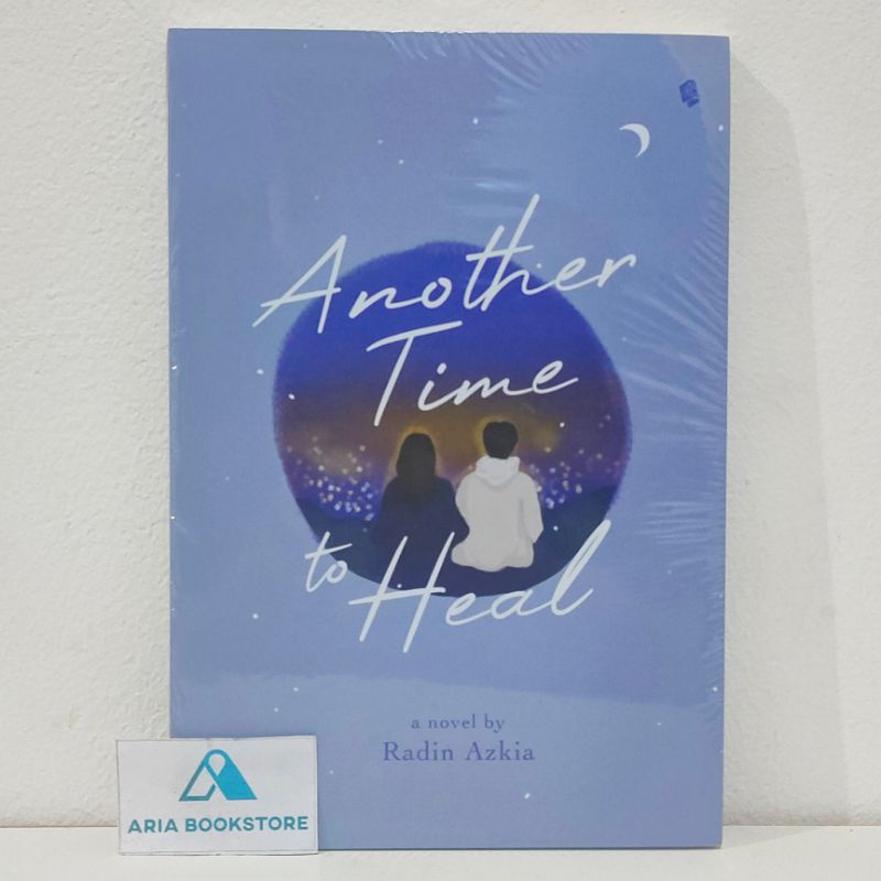 Novel Another Time to Heal - Radin Azkia