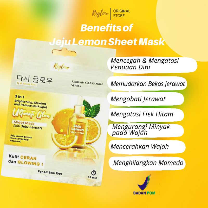 Reglow Sheet Mask 3in1  Ultimate Glow with Jeju Lemon Perawatan kulit Masker Wajah 25 g