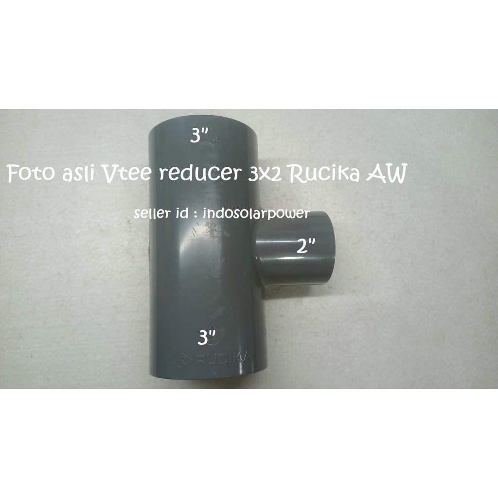 Tee 3&quot; juga tersedia V Tee Reducer 3x2 3x21/2 Rucika D AW cabang pembuangan air atau udara PVC ledeng T Vlok V.tee untuk sambungan semua merk pipa pralon paralon rucika wavin triliun intilon vinilon champion pacific maspion alderon supralon winlon dll