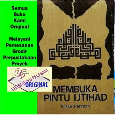 Membuka Pintu Ijtihad Fazlur Rahman /PUSTAKA ORIGINAL