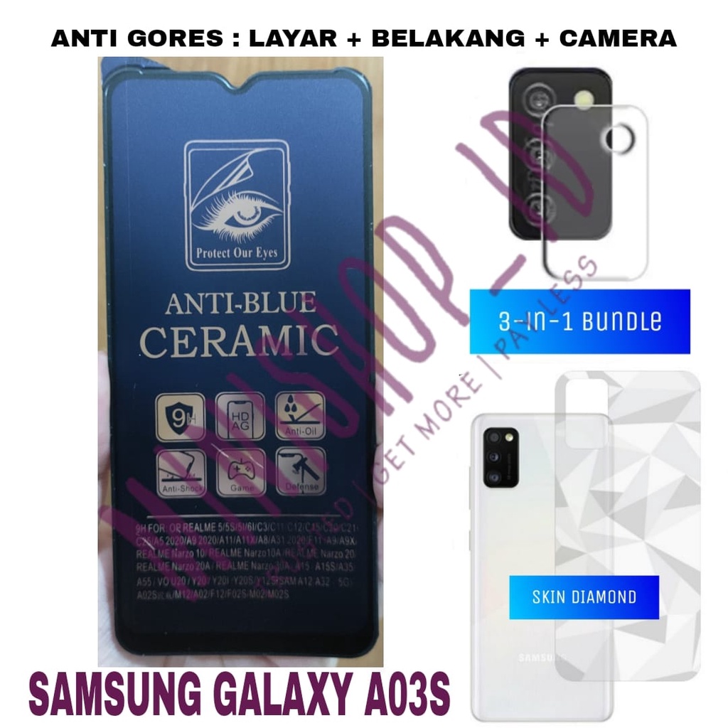 SAMSUNG GALAXY A03S TEMPERED GLASS CERAMIC BLUELIGHT SKIN DIAMOND FLEXIBLE GLASS CAMERA TGCB