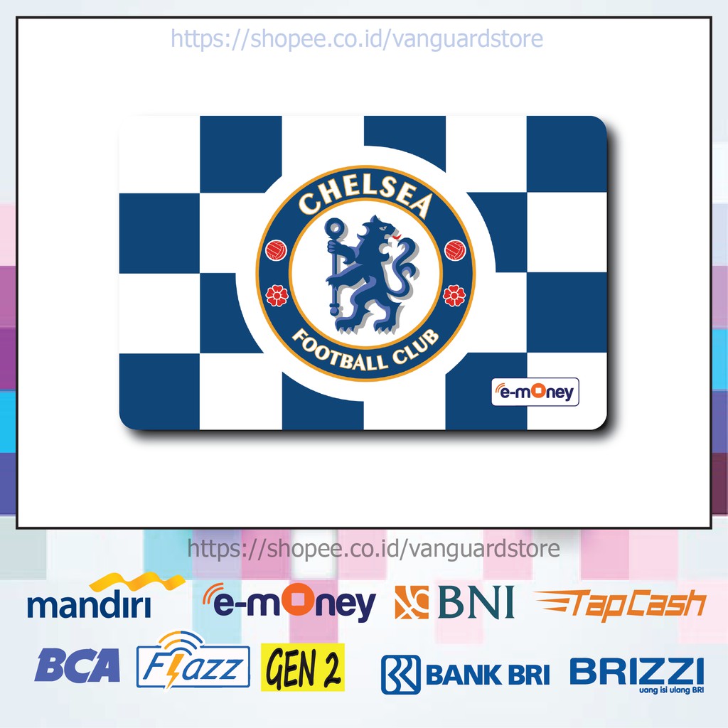 KARTU E MONEY E TOLL CHELSEA CLUB BOLA 59 EMONEY MANDIRI FLAZZ BCA BNI TAPCASH BRIZZI BRI