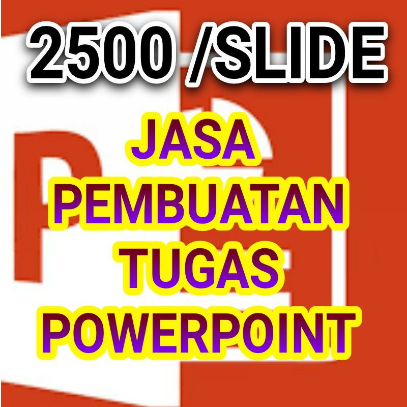 

JASA PEMBUATAN TUGAS POWERPOINT/PPT FILE PRESENTASI TERMURAH