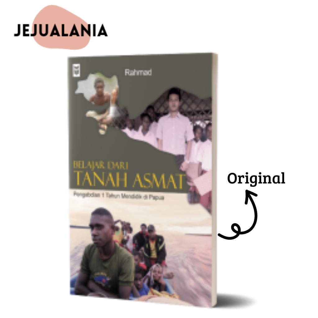 BUKU (PENGALAMAN SM3T): BELAJAR DARI TANAH ASMAT