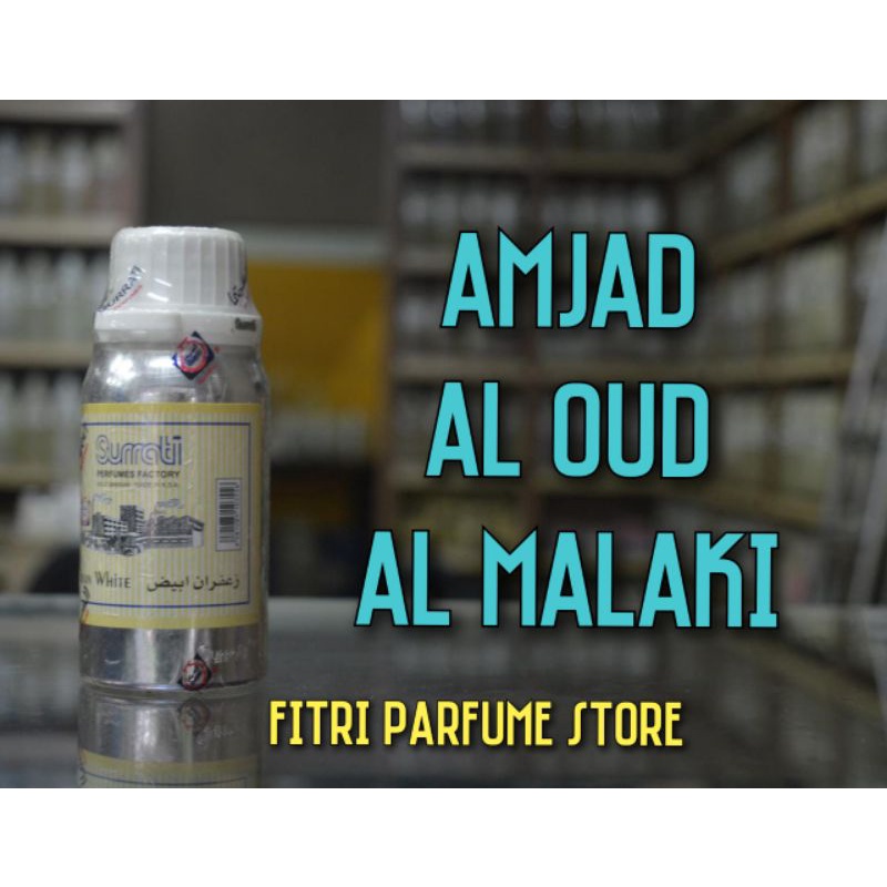 Bibit parfum ARAB ORIGINAL AMJAD AL OUD AL MALAKI 100ml SURRATI SURATI