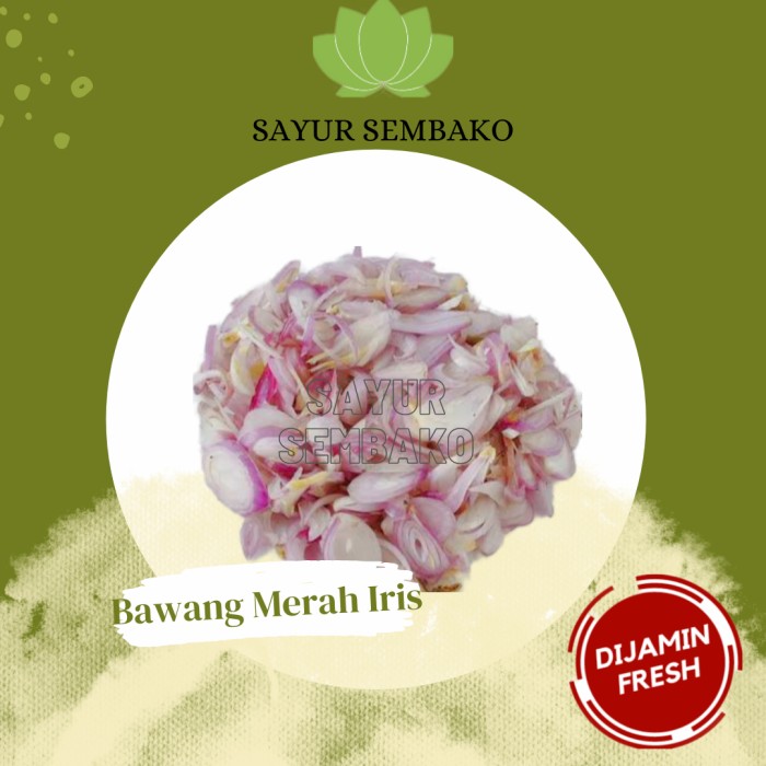 

Bawang Merah Iris (500gr)