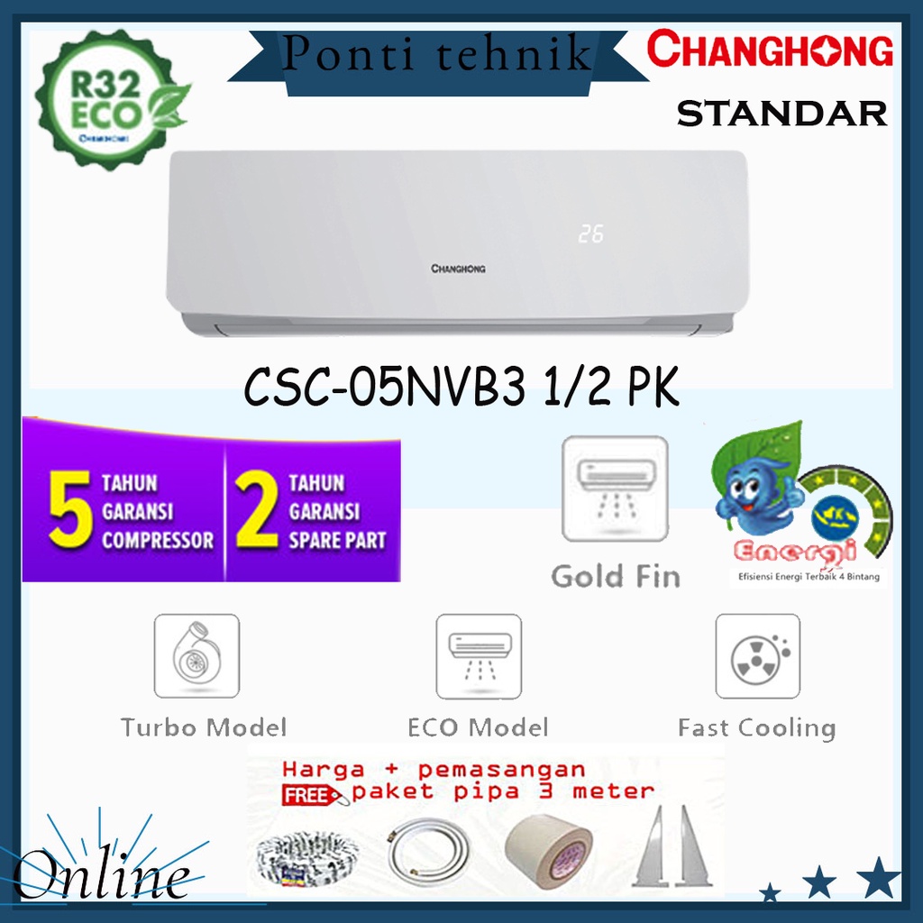 AC CHANGHONG CSC-05NVB4 1/2 PK+PEMASANGAN