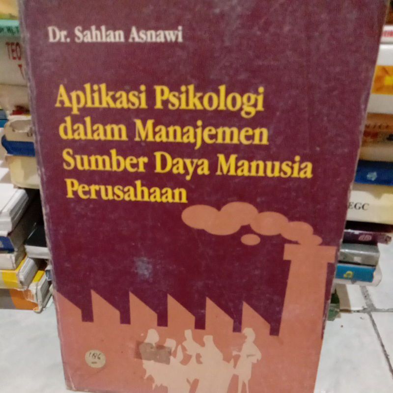 

aplikasi psikologi dalam manajemen sumber daya manusia perusahaan By Dr. sahlan