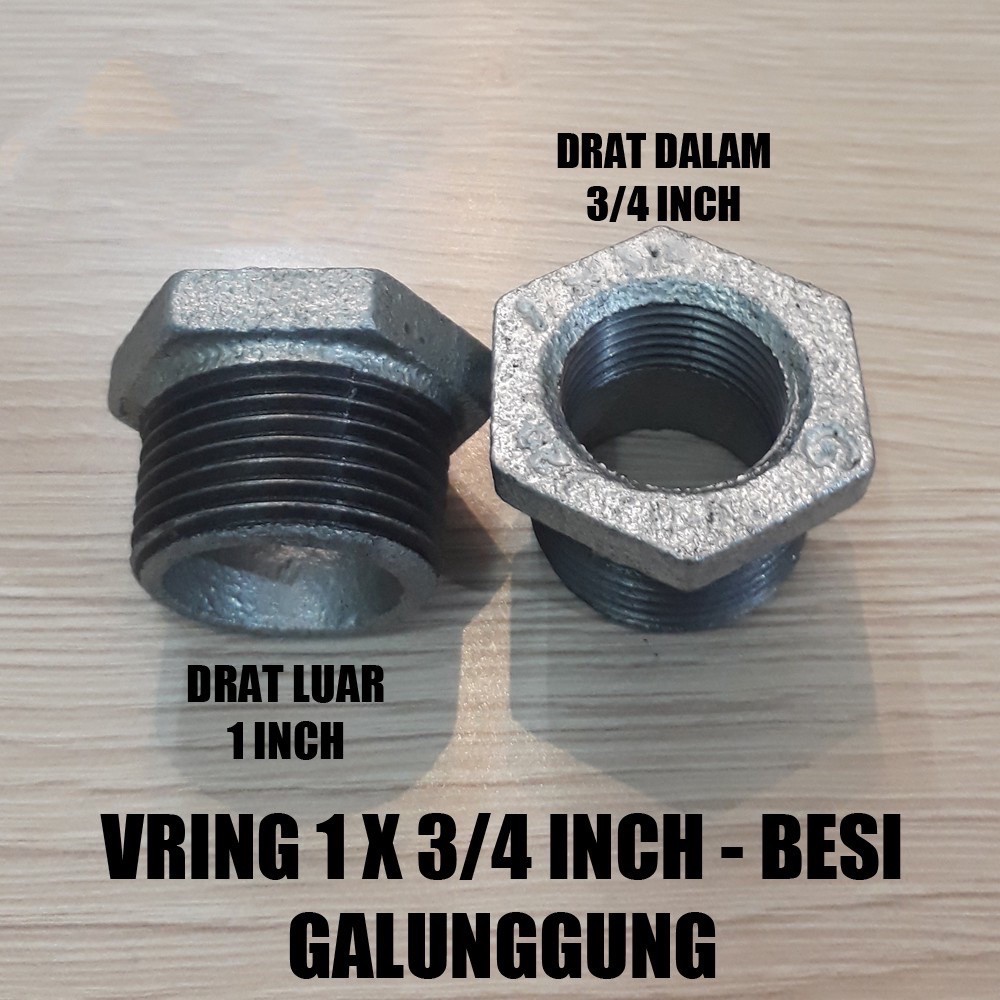 SAMBUNGAN PIPA BESI GALVANIS - VRING BESI 1 X 3/4 INCH - GALUNGGUNG