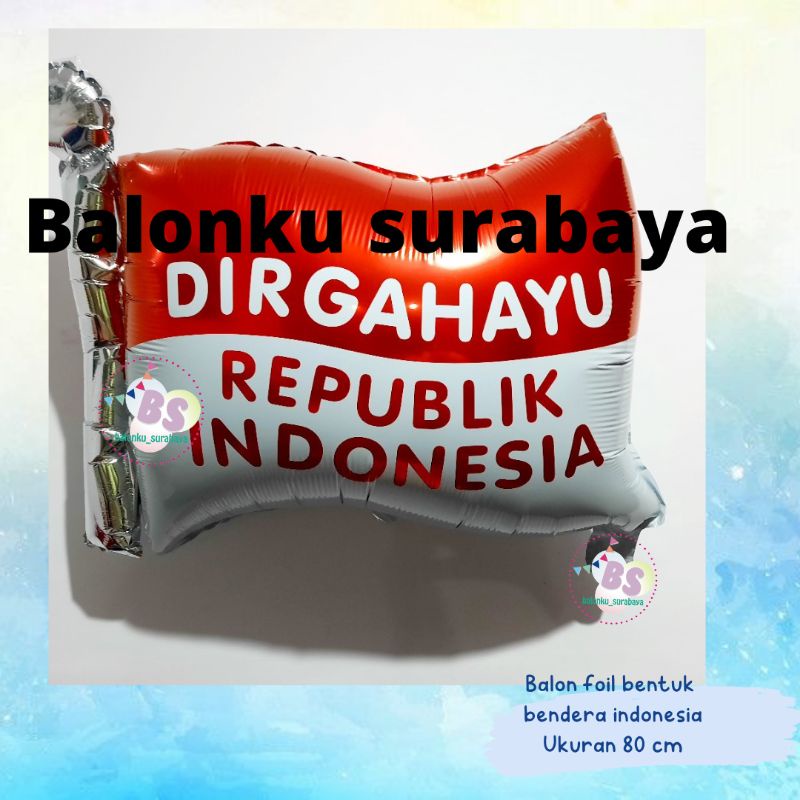 Balon foil bendera Agustusan / balon 17 agustus / balon dirgahayu / balon 17 agustusan bentuk bender