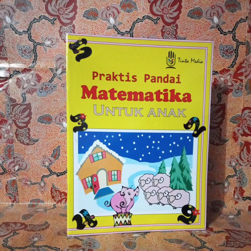 Buku Keterampilan Anak - Praktis Pandai Matematika Untuk Anak