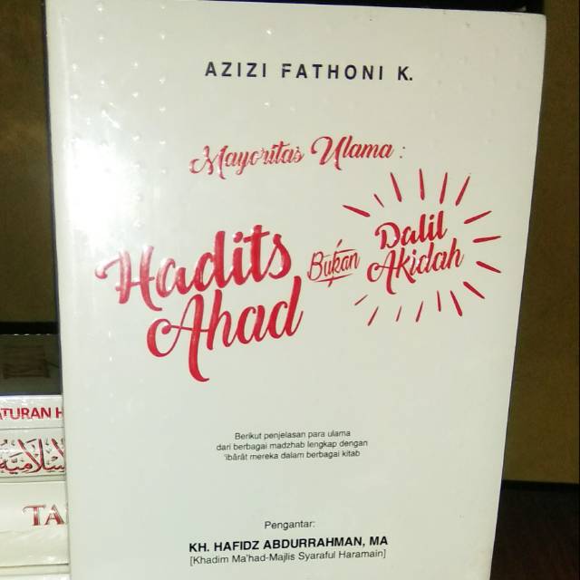 Mayoritas Ulama ; HADITS AHAD bukan Dalil Akidah