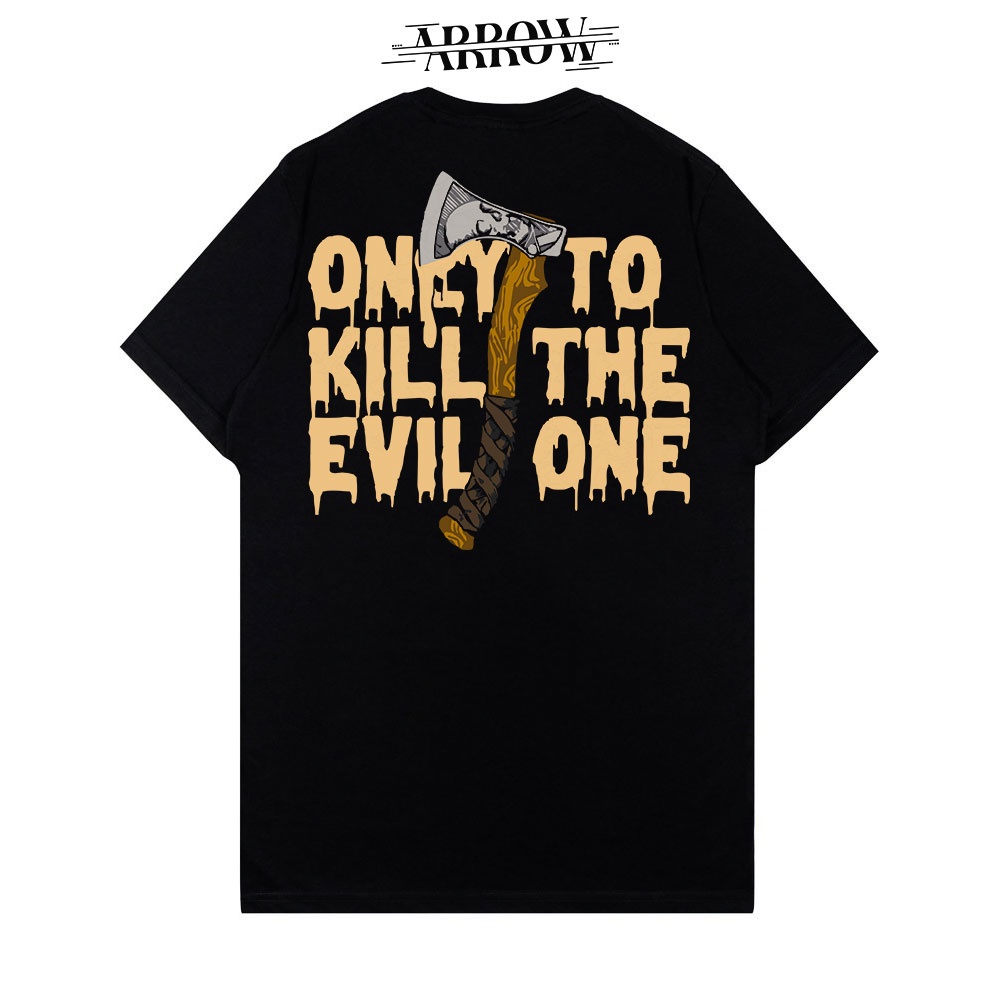 ARROW KAOS DISTRO WARNA HITAM DESAIN MOTIF KAPAK ONLY TO KILL THE EVIL ONE KAOS DISTRO BERGAMBAR TSH