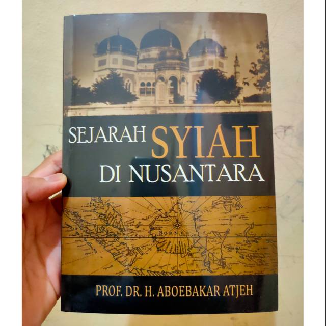 BUKU SEJARAH SYIAH DI NUSANTARA ABOEBAKAR ATJEH, BUKU SEJARAH PALING ...