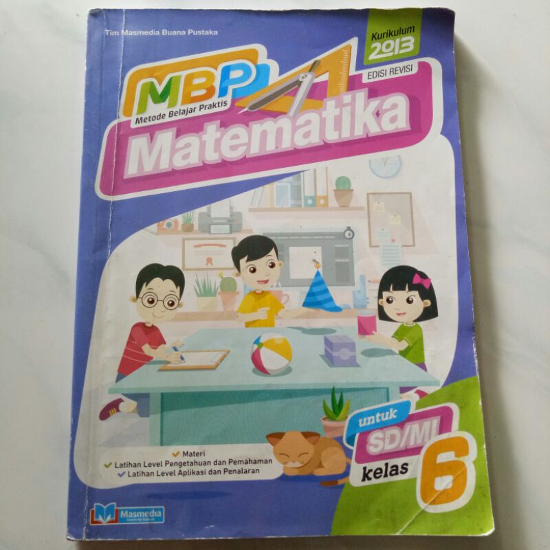 MBP MATEMATIKA METODE BELAJAR PRAKTIS MATEMATIKA KELAS 6 SD/MI MASMEDIA KURIKULUM 2013 EDISI REVISI 